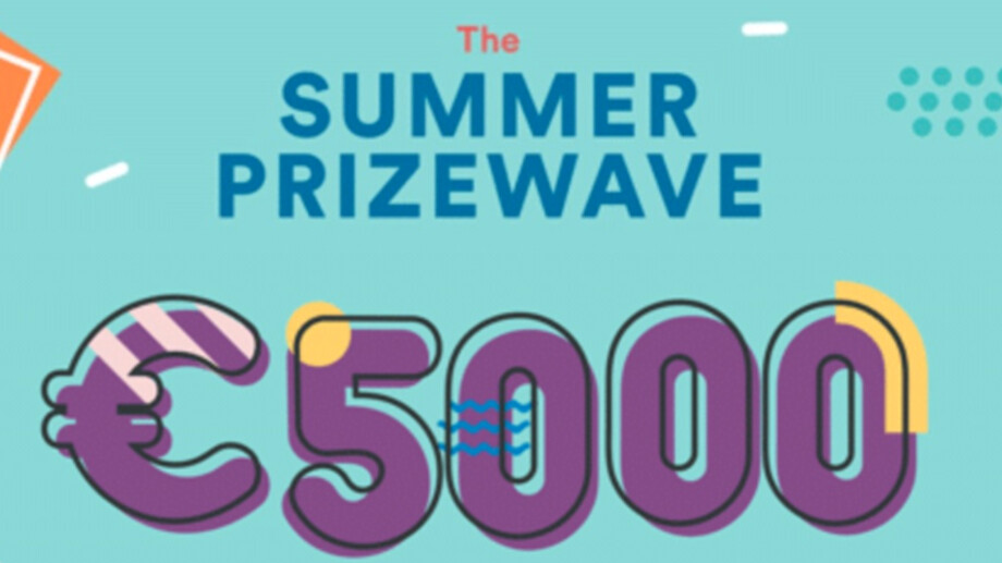 Summer Prizewave €5,000