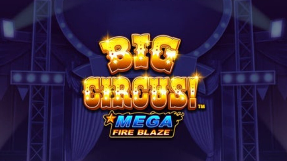 Big Circus Mega Fire Blaze Slot